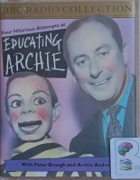 Educating Archie written by Peter Brough performed by Peter Brough, Hattie Jacques, Max Bygraves and Harry Secombe on Cassette (Full)